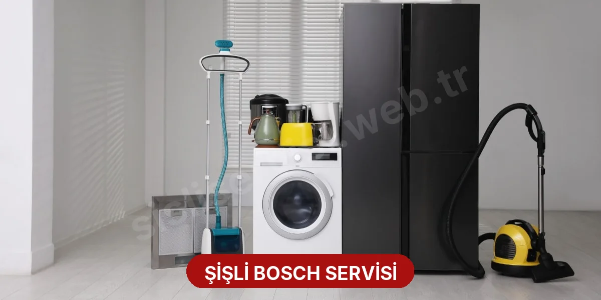 Şişli Bosch Servisi