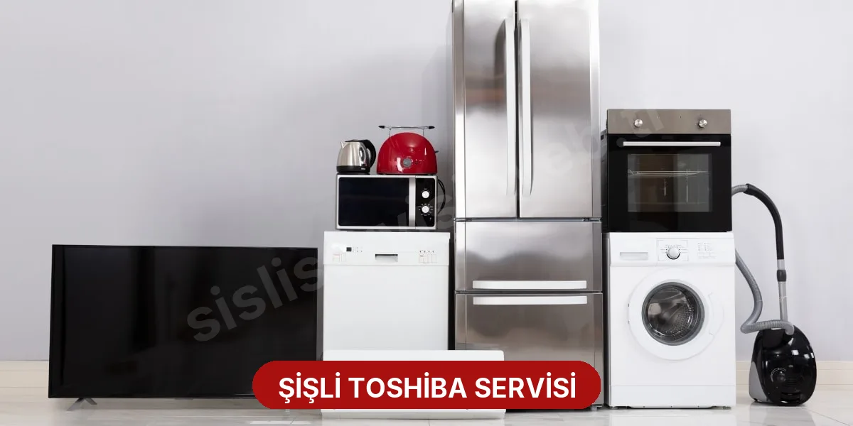Şişli Toshiba Servisi