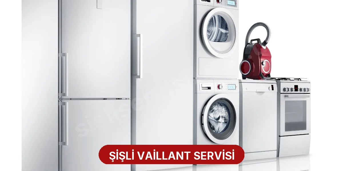 Şişli Vaillant Servisi